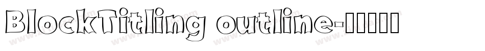BlockTitling outline字体转换